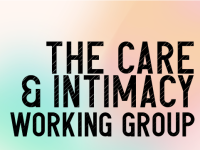 The Care & Intimacy Working Group