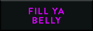 Fill Ya Belly