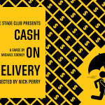 CASH ON DELIVERY by The Stage Club