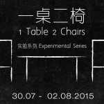 1 TABLE 2 CHAIRS EXPERIMENTAL SERIES by The Theatre Practice