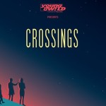 CROSSINGS by Young & Wild