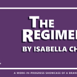 THE REGIMENT | by Isabella Chiam