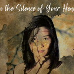 IN THE SILENCE OF YOUR HEART by Kaylene Tan