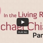 Video: In the Living Room with Michael Chiang