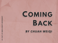 COMING BACK | Chuah Weiqi