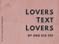 LOVERS TEXT LOVERS | Ang Kia Yee