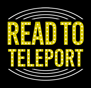 READ TO TELEPORT