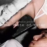 THE TASTE OF WATER by Bound Theatre