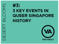 3 Key Events in Singapore Queer History
