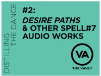 “Desire Paths” & Other spell#7 Audio Works