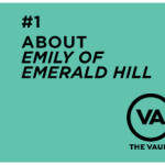About “Emily of Emerald Hill”