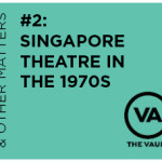 Singapore Theatre in the 1970s