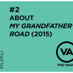About My Grandfather’s Road (2015)