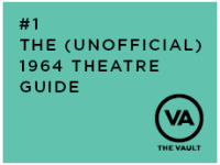 #1 – What’s on? The (unofficial) theatre guide in 1964.