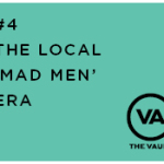 #4 – The local ‘Mad Men’ era
